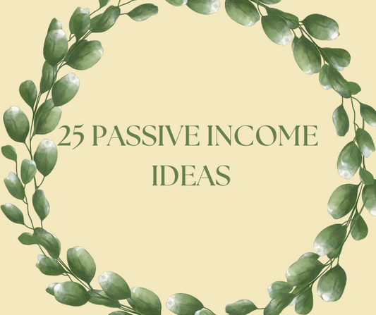 25 PASSIVE INCOME IDEAS