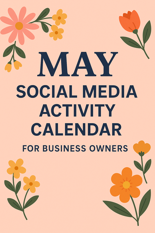 MAY SOCIAL MEDIA ACTIVITY CALENDAR FOR BUSINESS OWNERS