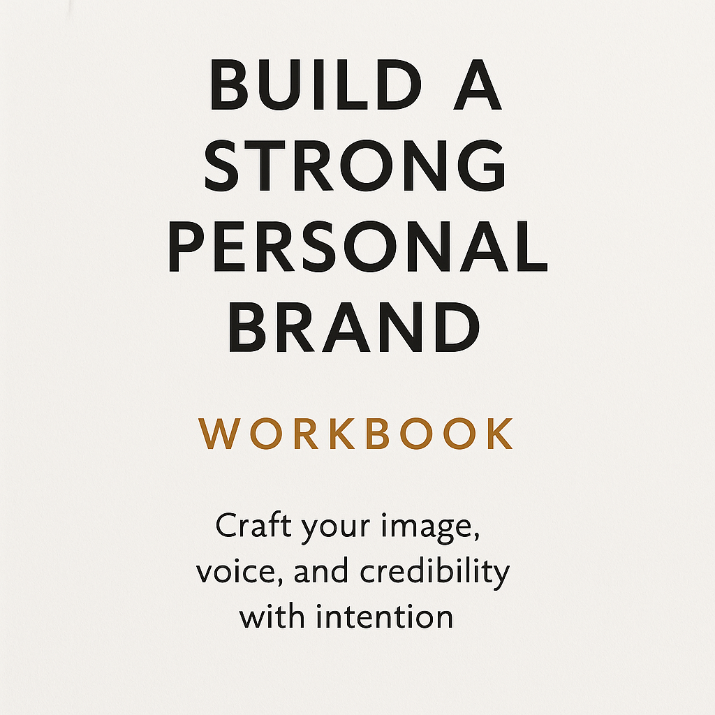 BUILD A STRONG PERSONAL BRAND: WORKBOOK