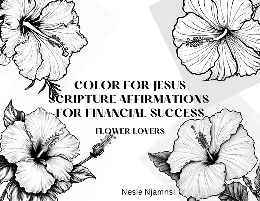 COLOR FOR JESUS: SCRIPTURES AFFIRMATIONS ON FINANCIAL SUCCESS- FLOWER LOVERS