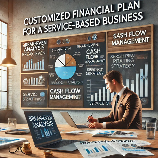 CUSTOMIZED FINANCIAL PLAN FOR A SERVICE-BASED BUSINESS
