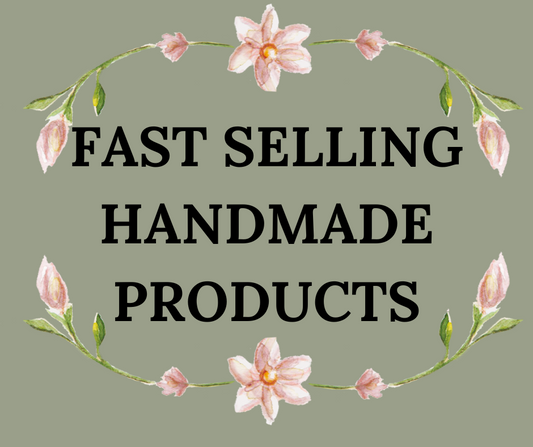 FAST SELLING HANDMADE PRODUCTS