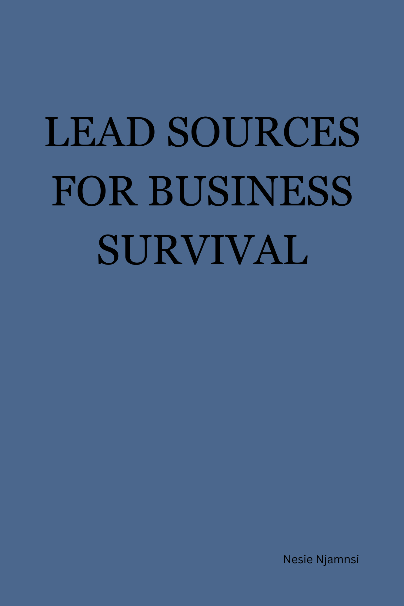 LEAD SOURCES FOR BUSINESS SURVIVAL