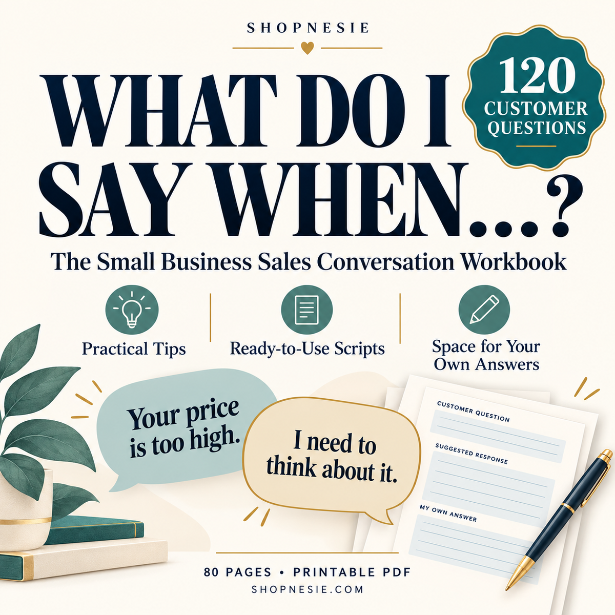 What Do I Say When…? Sales Workbook | 120 Customer Questions, Scripts & Practice Exercises