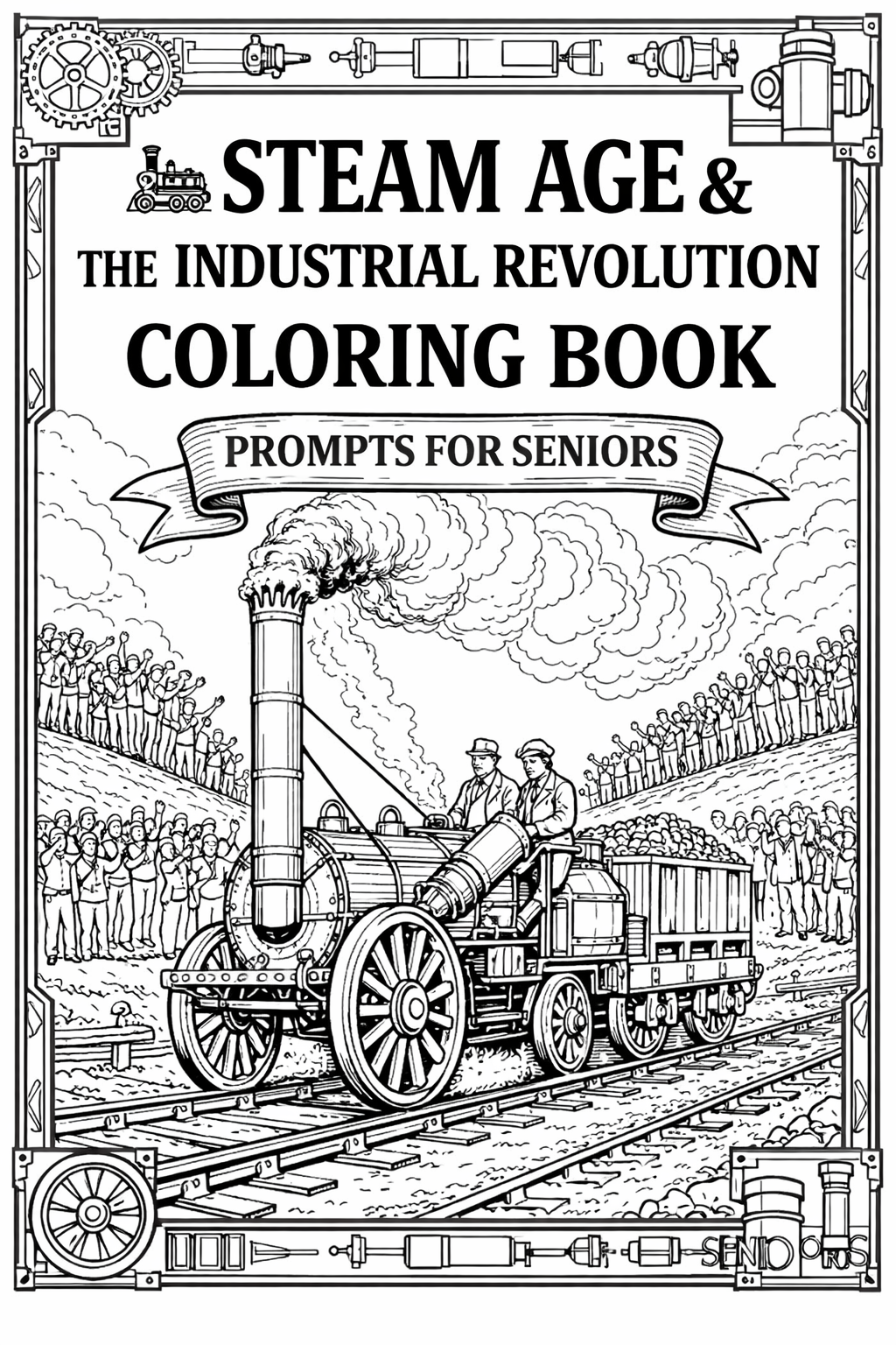 Steam Age & The Industrial Revolution Coloring Book Prompts For Seniors
