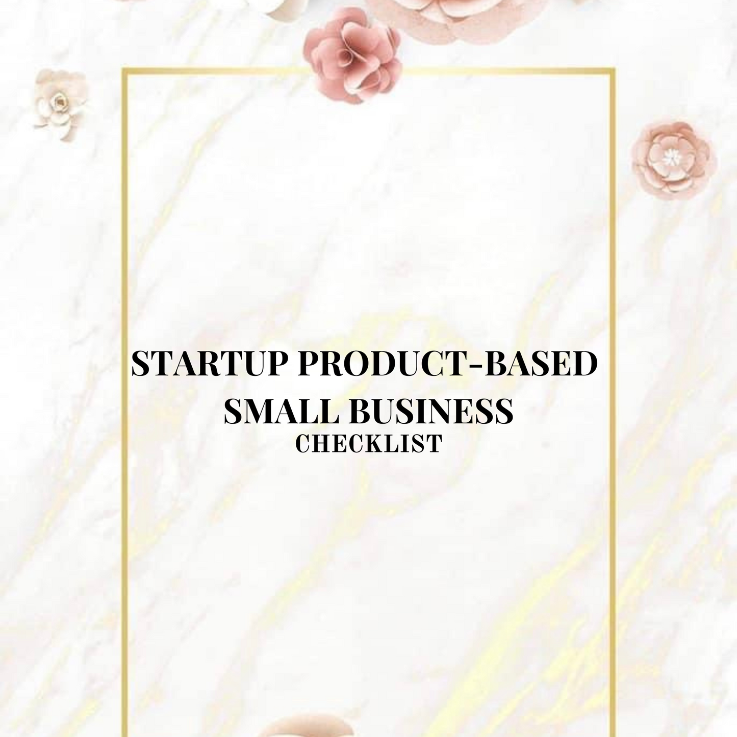STARTUP PRODUCT-BASED SMALL BUSINESS CHECKLIST