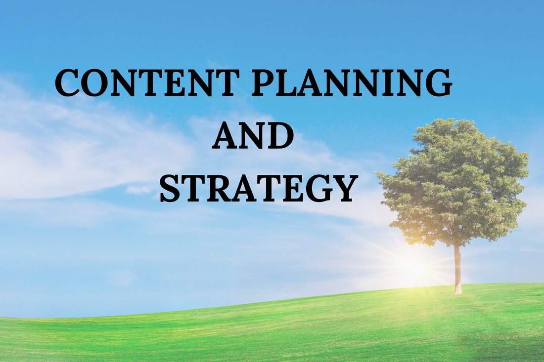 CONTENT PLANNING AND STRATEGY