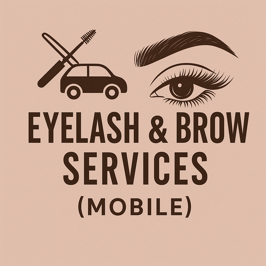 EYELASH & BROW SERVICES (MOBILE)
