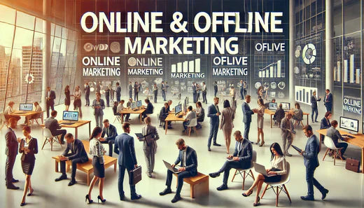 Online and offline Marketing