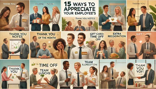 ways to appreciate your employees, 15 ways to appreciate your workers