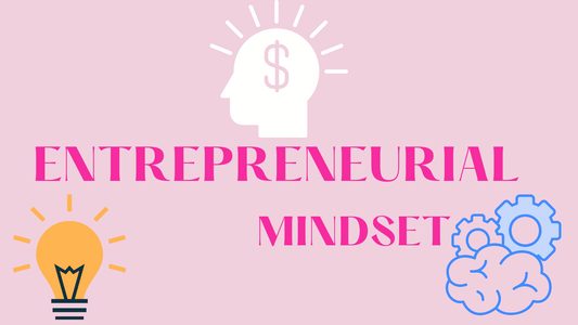 ENTREPRENEURIAL MINDSET