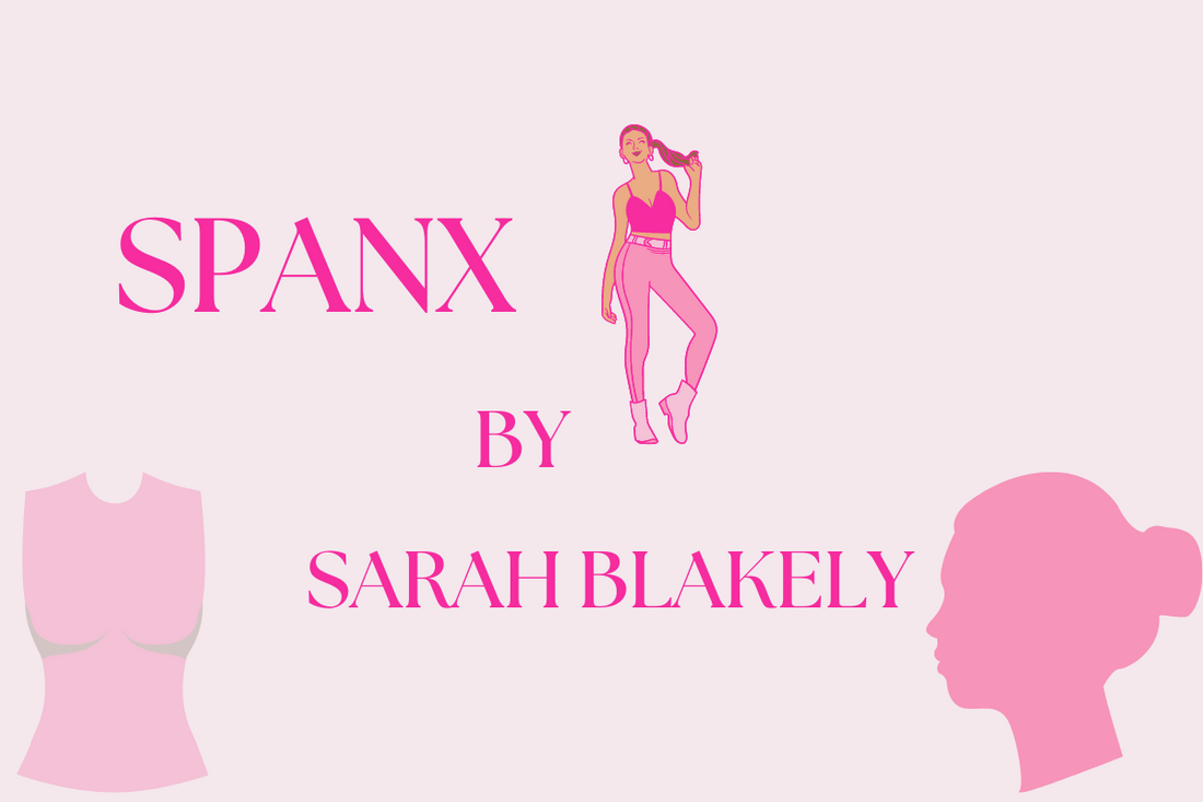 SUCCESS STORY:SPANX BY SARAH BLAKELY