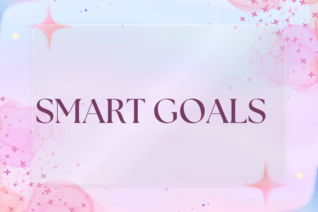 SMART GOALS