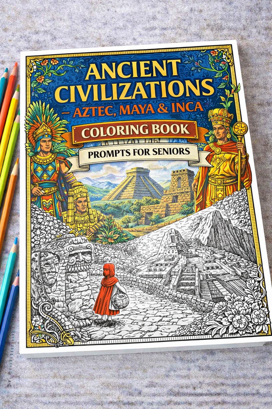 Ancient Civilizations — Aztec, Maya & Inca Coloring Book Prompts For Seniors