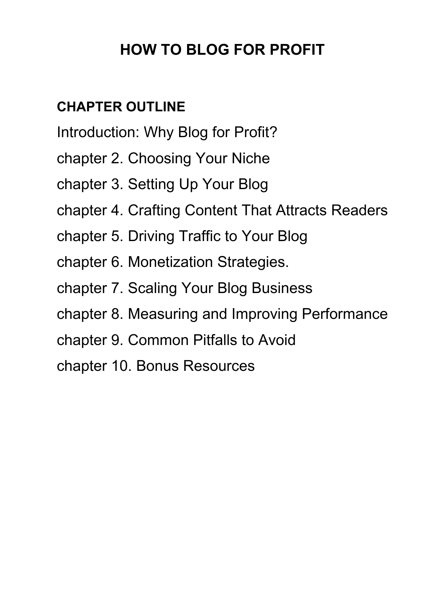 chapter outine :HOW TO BLOG FOR PROFIT