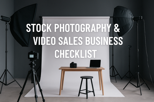 STOCK PHOTOGRAPHY & VIDEO SALES BUSINESS CHECKLIST