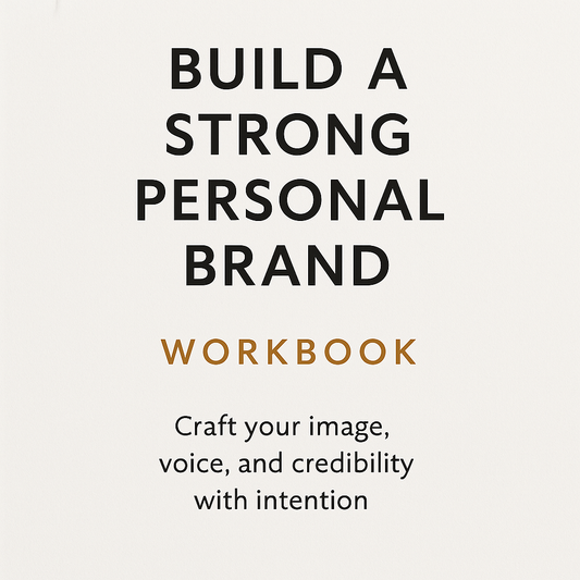 BUILD A STRONG PERSONAL BRAND: WORKBOOK
