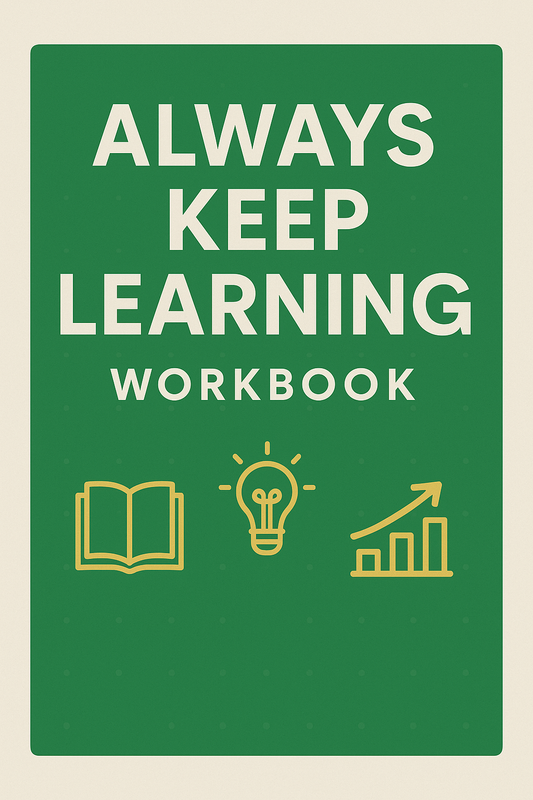 ALWAYS KEEP LEARNING:WORKBOOK