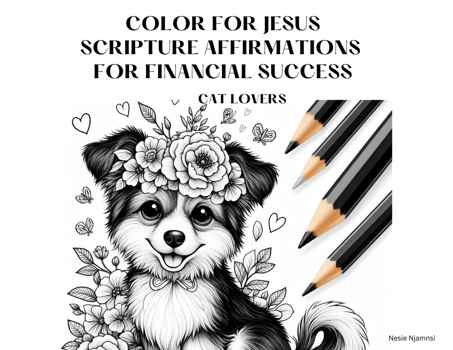COLOR FOR JESUS: SCRIPTURES AFFIRMATIONS OF FINANCIAL SUCCESS- DOG LOVERS