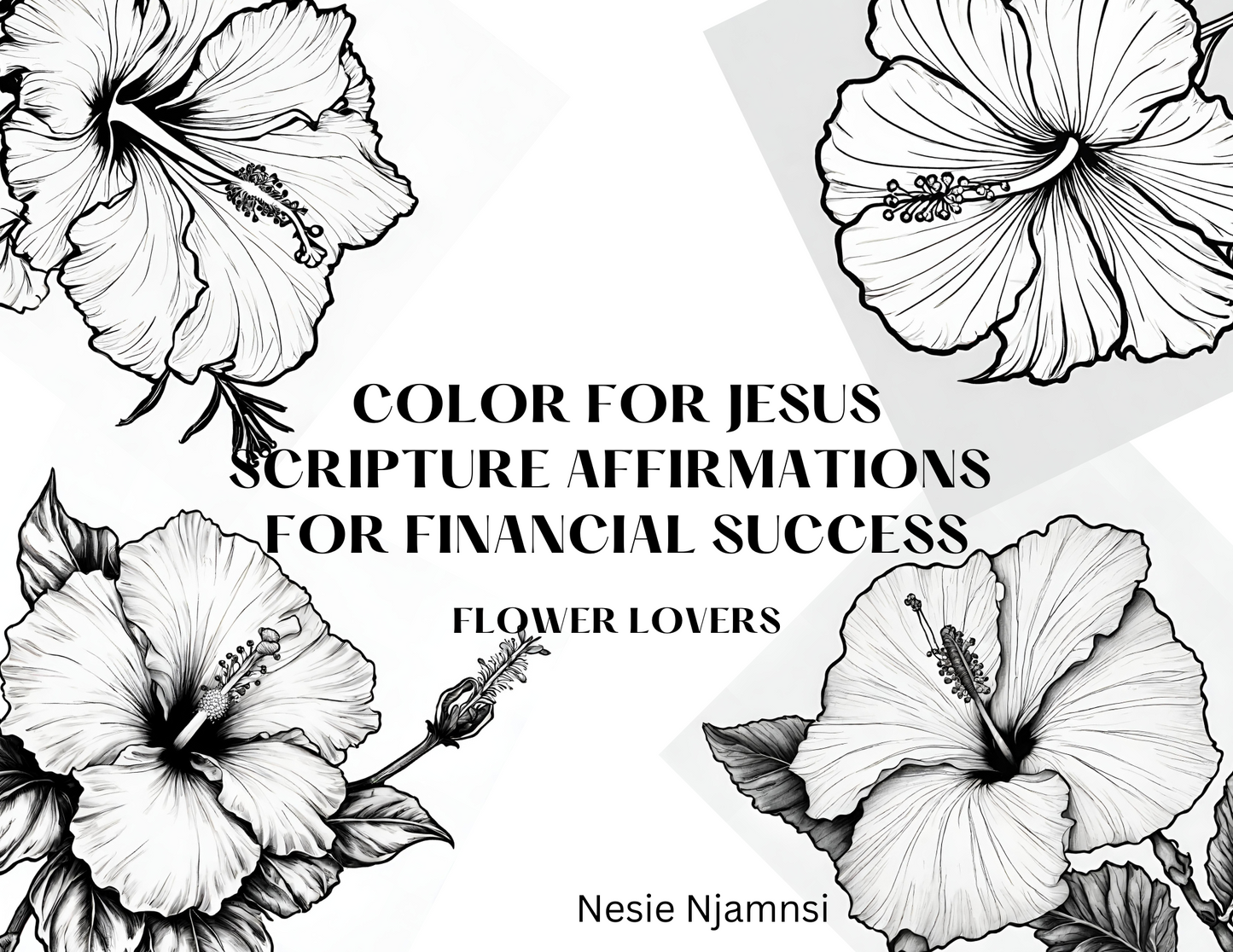 COLOR FOR JESUS: SCRIPTURES AFFIRMATIONS ON FINANCIAL SUCCESS- FLOWER LOVERS