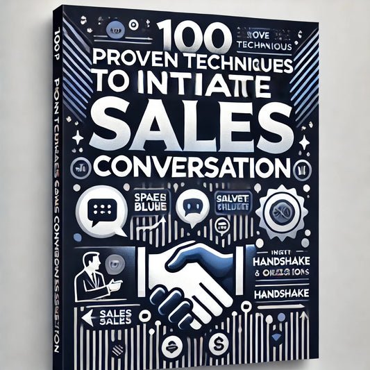 100 PROVEN TECHNIQUES TO INITIATE SALES CONVERSATION