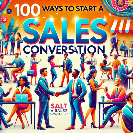 100 WAYS TO START A SALES CONVERSATION