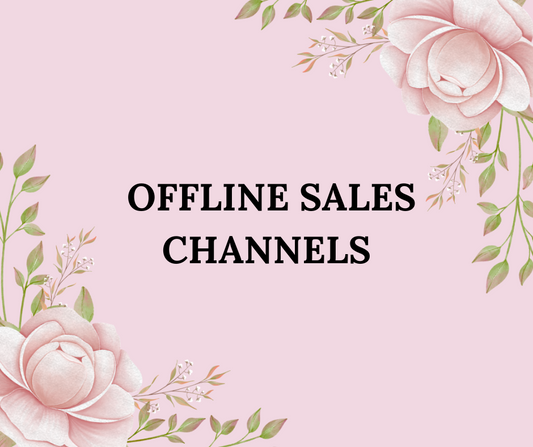 OFFLINE SALES CHANNELS