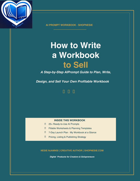How to Write a Workbook to Sell: AI Prompt Workbook Guide with 25+ Prompts to Plan, Write, Design & Sell Profitable Digital Workbooks on Etsy & KDP