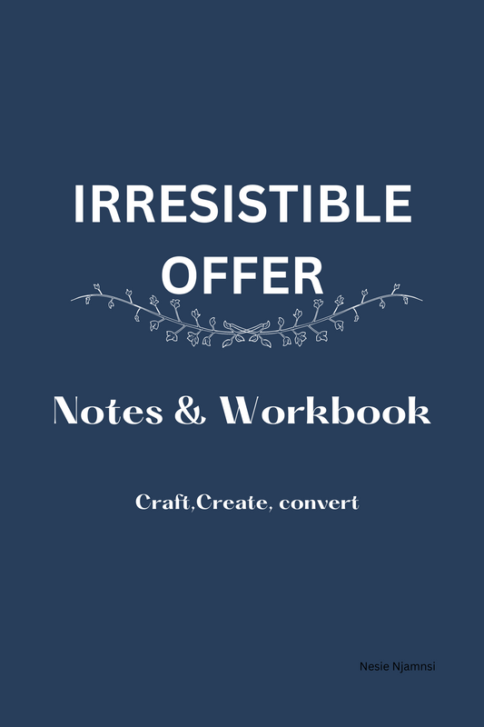 CREATING AN IRRESISTIBLE OFFER WORKBOOK