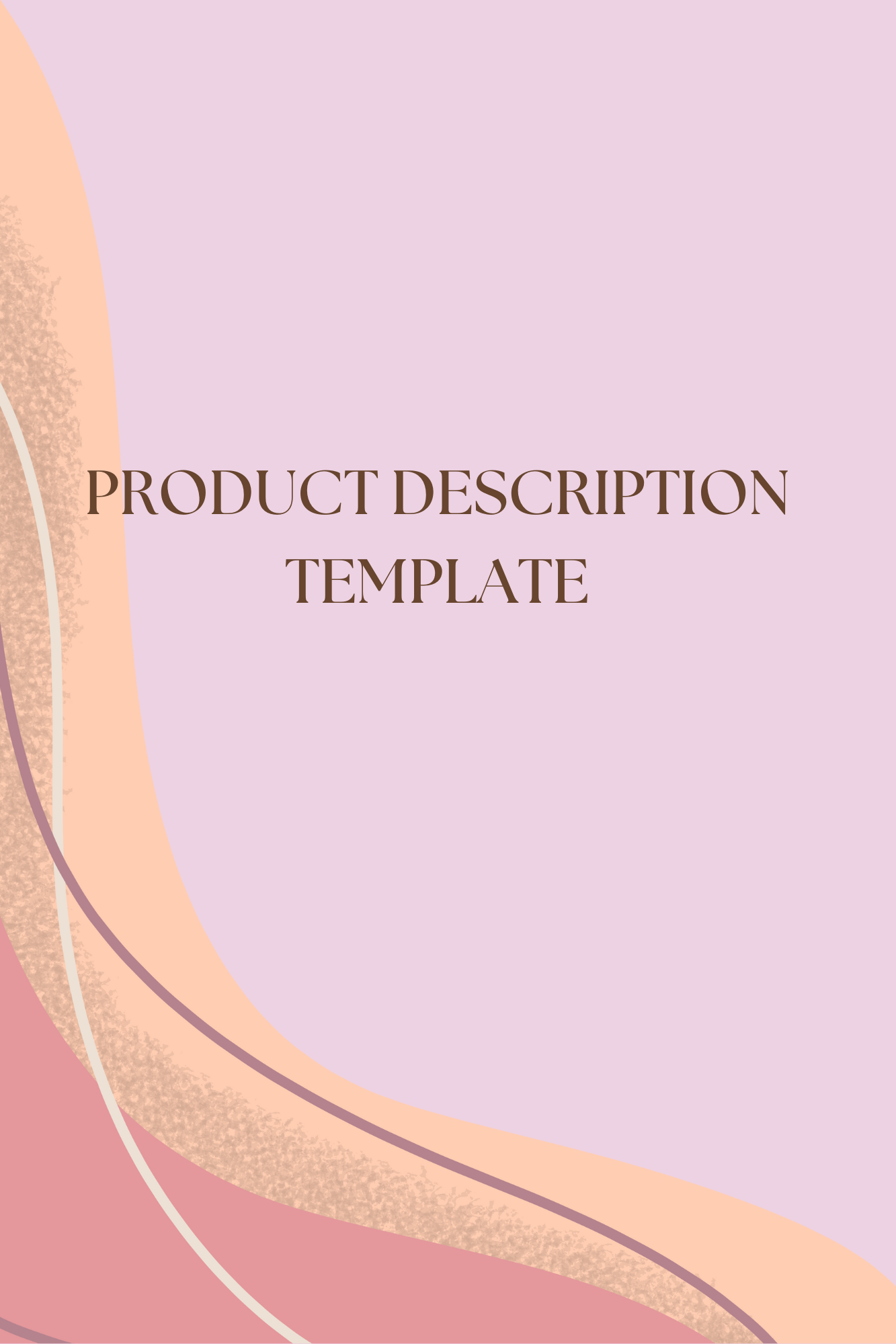 PRODUCT DESCRIPTION TEMPLATE