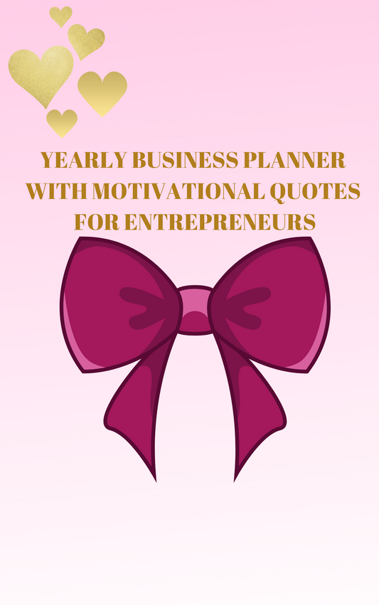 YEARLY BUSINESS PLANNER WITH MOTIVATIONAL QUOTES FOR ENTREPRENEURS