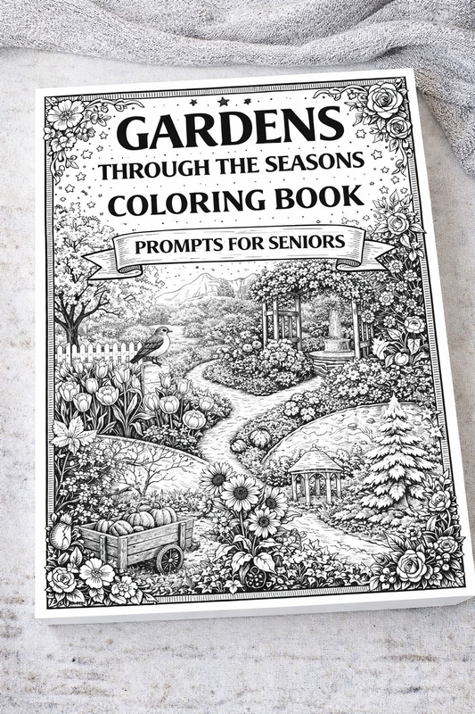 Gardens Through The Seasons Coloring Book Prompts For Seniors