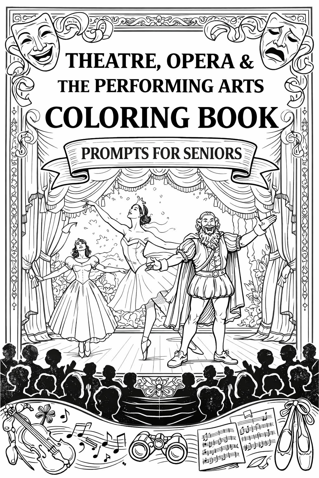 Theatre, Opera & The Performing Arts Coloring Book Prompts For Seniors