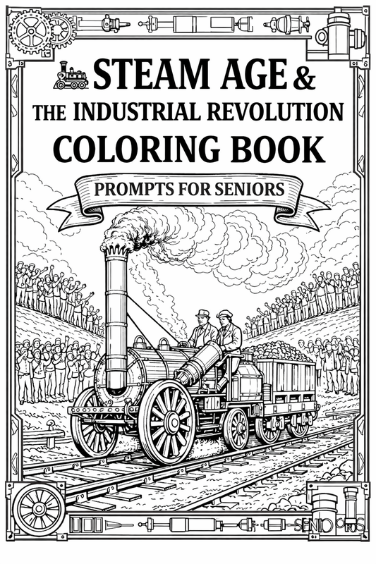 Steam Age & The Industrial Revolution Coloring Book Prompts For Seniors
